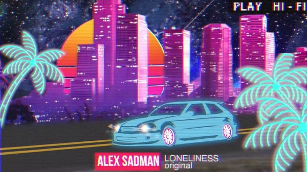 Alex Sadman - loneliness
