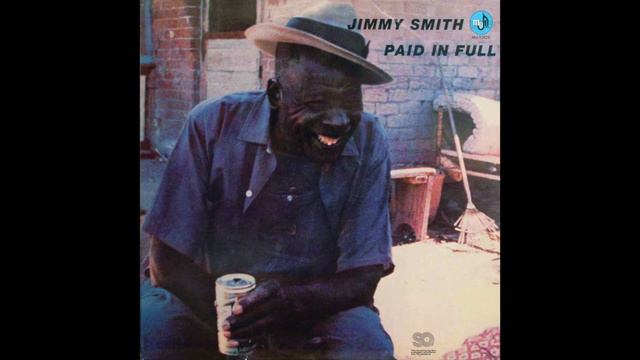 JIMMY SMITH - PAID IN FULL  Full Album Mojo Records 1975