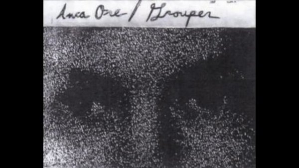 Grouper - Poison Tree 10 HOURS