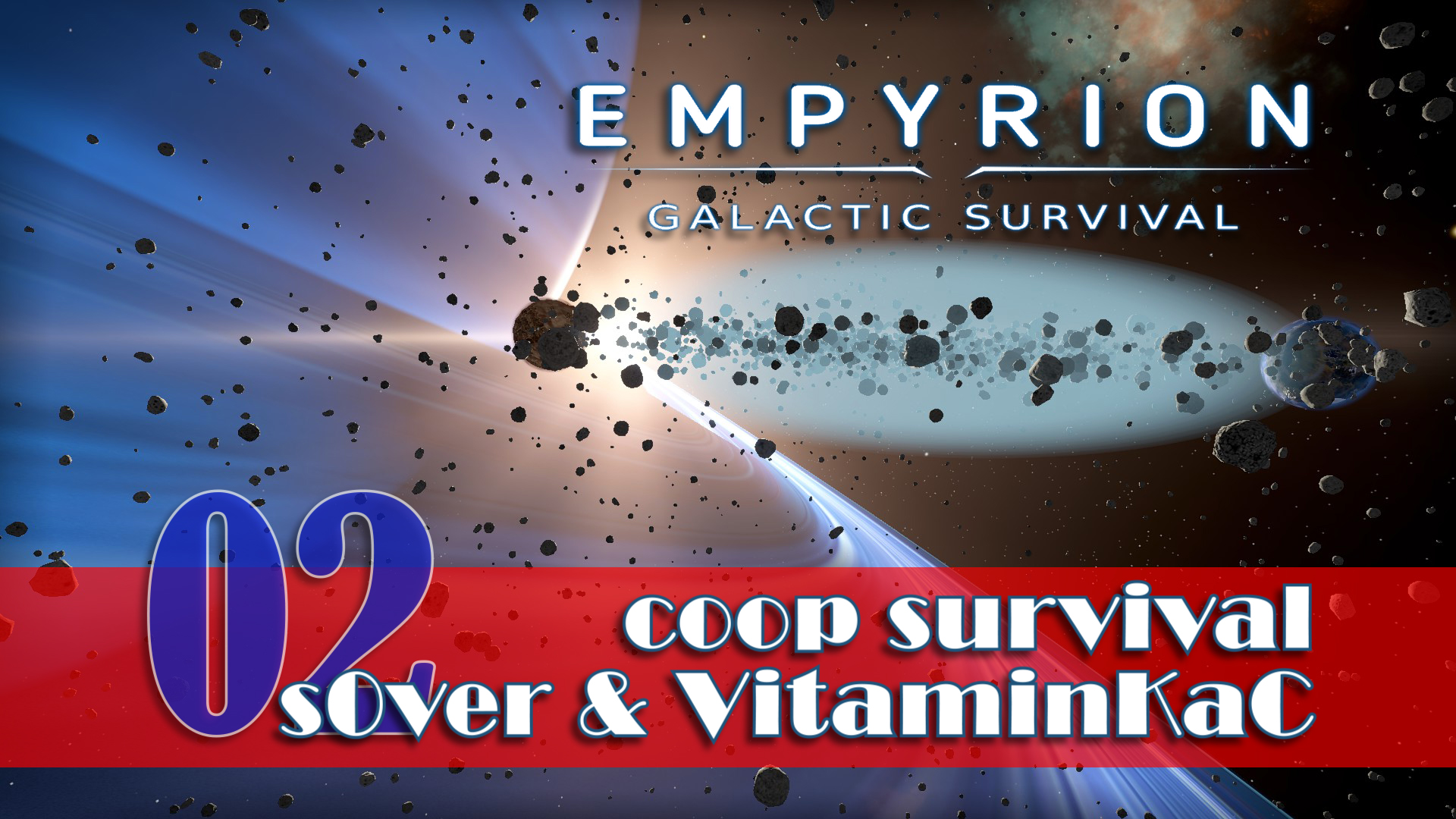 EP02: S0ver и VitaminKaC играют в Empyrion Galactic Survival в коопе