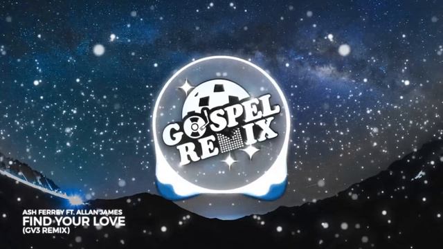 Ash Ferrey ft. Allan James - Find your love (GV3 Remix) [Hardstyle Gospel] смотреть онлайн