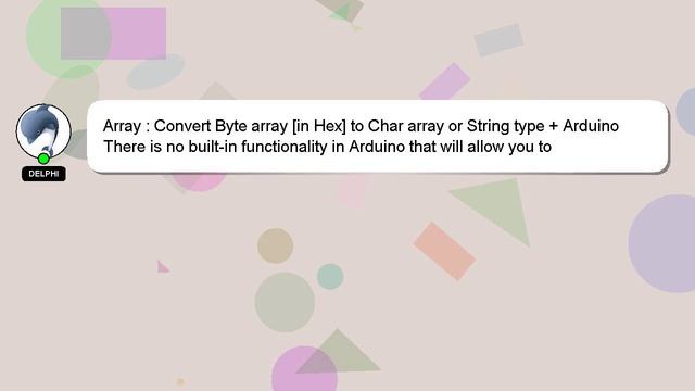 Array : Convert Byte array [in Hex] to Char array or String type + Arduino смотреть онлайн