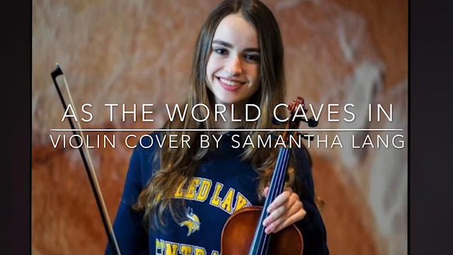 As The World Caves In- Violin Cover By Samantha Lang