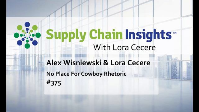 Straight Talk Supply Chain Insights - Lora Cecere - No Place For Cowboy Rhetoric #375 смотреть онлайн