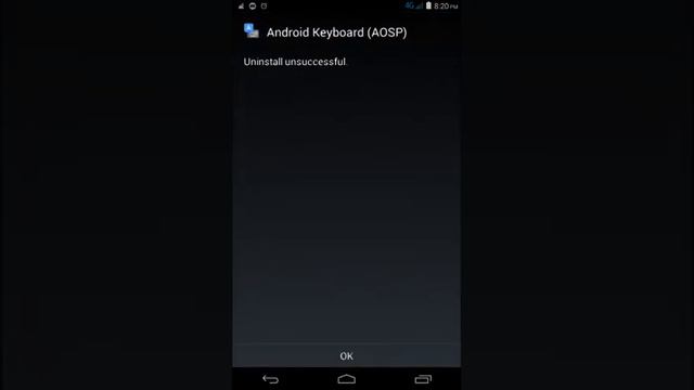 Android Keyboard (AOSP) - Uninstall App - Uninstall Unsuccessful.