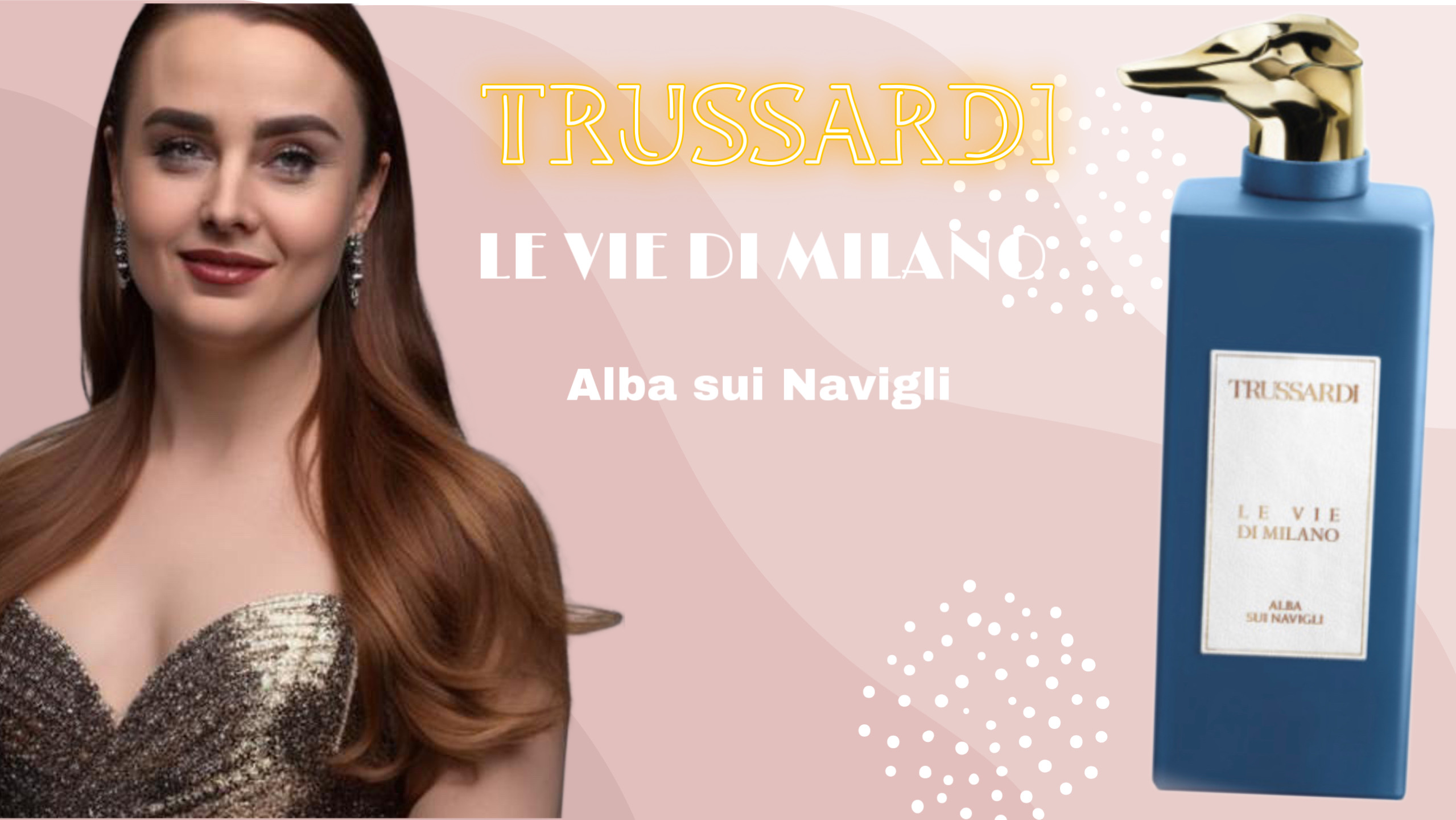 БУТИКОВАЯ ЛИНЕЙКА ТРУССАРДИ. TRUSSARDI LeE VIE DI MILANO ALBA SUI NAVIGLI и не только