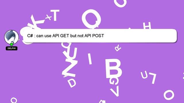 C# : can use API GET but not API POST смотреть онлайн