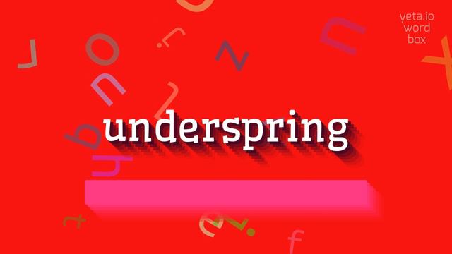 UNDERSPRING - HOW TO PRONOUNCE IT? смотреть онлайн