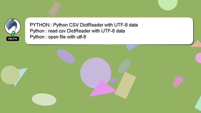 PYTHON : Python CSV DictReader with UTF-8 data смотреть онлайн
