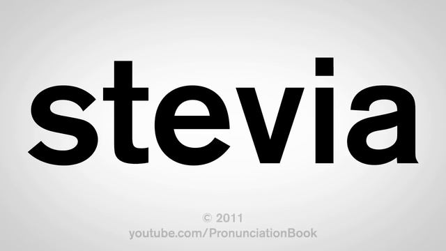 How To Pronounce Stevia смотреть онлайн