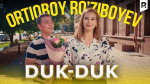Ortiqboy Ro’ziboyev - Duk-duk | Ортикбой Рузибоев - Дук-дук