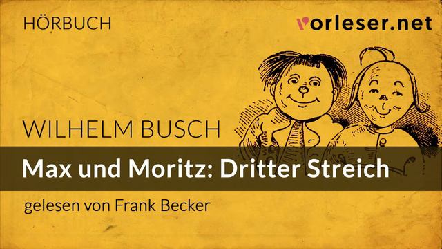 Wilhelm Busch: MAX und MORITZ: Dritter Streich | HÖRBUCH | AUDIOBOOK смотреть онлайн