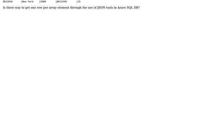 Query JSON in Azure SQL DB to get one array element per row смотреть онлайн