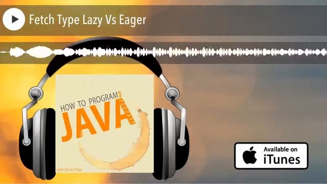 Fetch Type Lazy Vs Eager смотреть онлайн