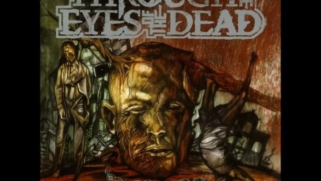 Through The Eyes Of The Dead - Failure In The Flesh [HD] смотреть онлайн