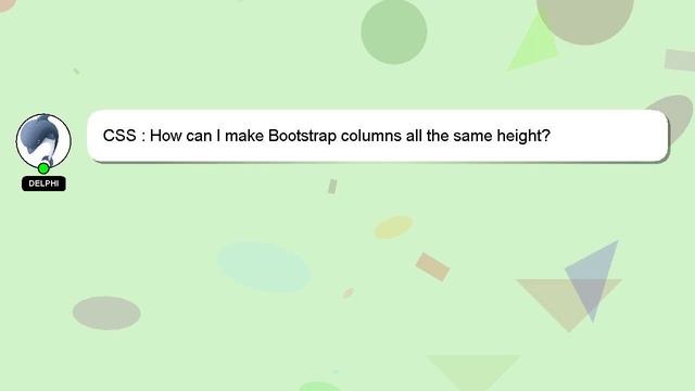 CSS : How can I make Bootstrap columns all the same height? смотреть онлайн