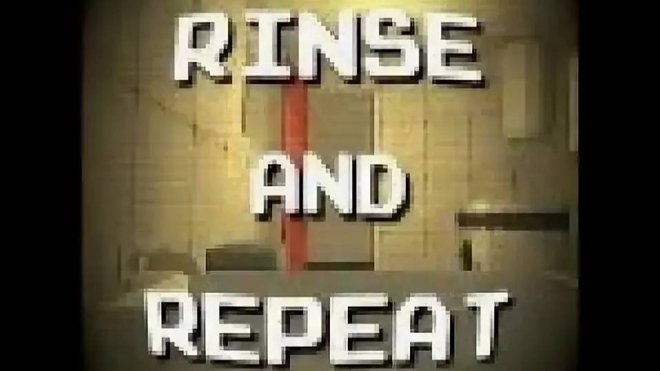 Rinse And Repeat