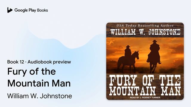Fury Of The Mountain Man Book 12 By William W. Johnstone · Audiobook Preview