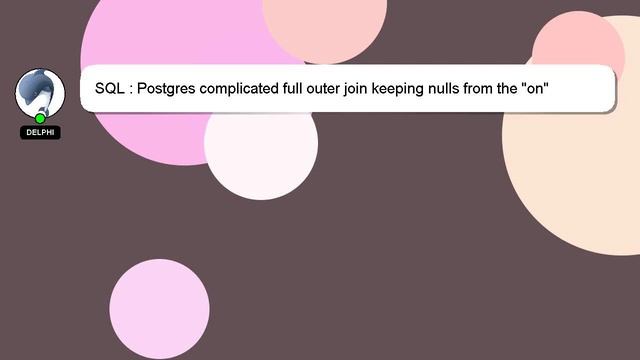 SQL : Postgres complicated full outer join keeping nulls from the "on" column смотреть онлайн