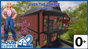 Хаус Флиппер 2 - Английский - House Flipper 2 - Over The Garage - Speedbuild
