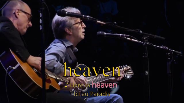 Eric Clapton - Tears In Heaven - Live [English & French On-Screen Lyrics] смотреть онлайн