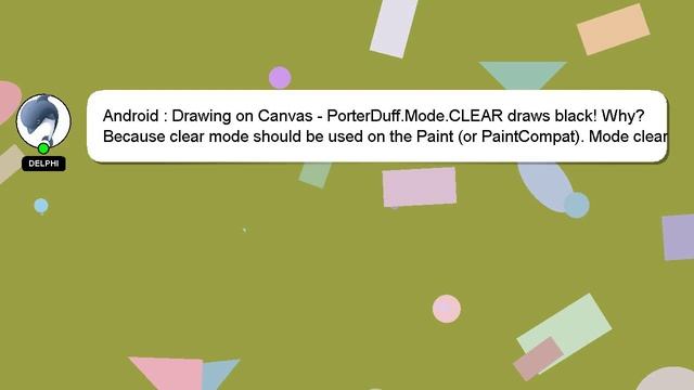 Android : Drawing on Canvas - PorterDuff.Mode.CLEAR draws black! Why? смотреть онлайн