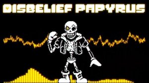 Backbone 【Disbelief Papyrus Phase3 theme】