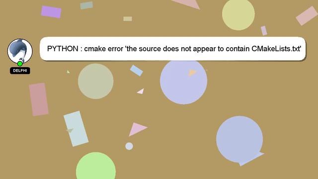 PYTHON : cmake error 'the source does not appear to contain CMakeLists.txt' смотреть онлайн