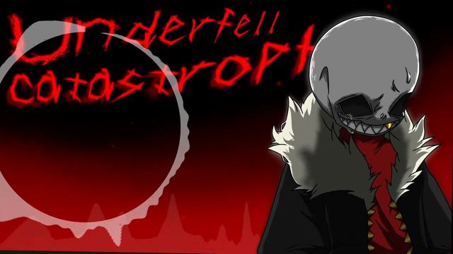 Undertale AU - [UnderFell]Catastrophe .Cover