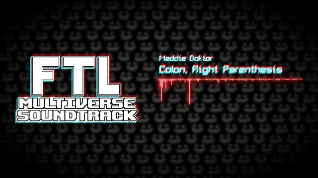[FTL Multiverse OST] Colon, Right Parenthesis смотреть онлайн