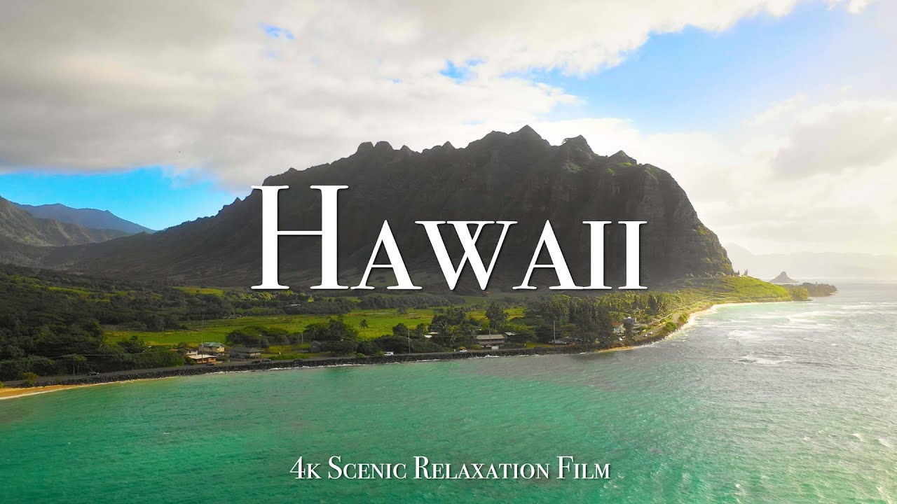 Hawaii 4K - Scenic Relaxation Film With Calming Music