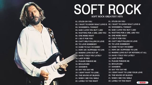 Eric Clapton, Michael Bolton, Phil Collins, David Gates - Greatest Soft Rock Hits Collection 80s 90 смотреть онлайн