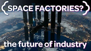 Why Space Manufacturing is the Future of Industry смотреть онлайн