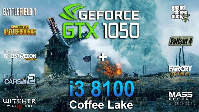 GTX 1050 + I3 8100 Test In 9 Games