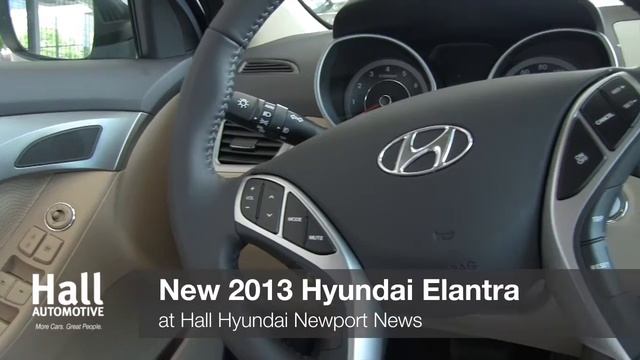 New 2013 Hyundai Elantra Video At Hall Hyundai Newport News VA | Virginia Dealer