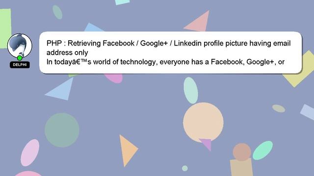 PHP : Retrieving Facebook / Google+ / Linkedin profile picture having email address only смотреть онлайн