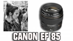 Canon EF 85mm 1.8 - Когда нужен только один объектив.