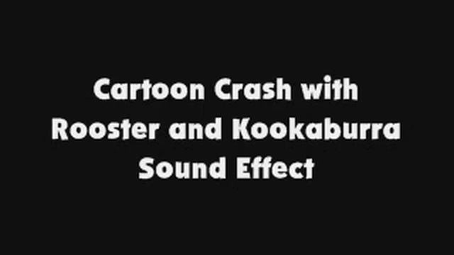 Cartoon Crash with Rooster and Kookaburra SFX смотреть онлайн