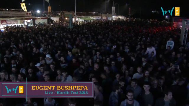 Eugent BUSHPEPA Udhetari HARDH FEST @LIVE 2018 смотреть онлайн