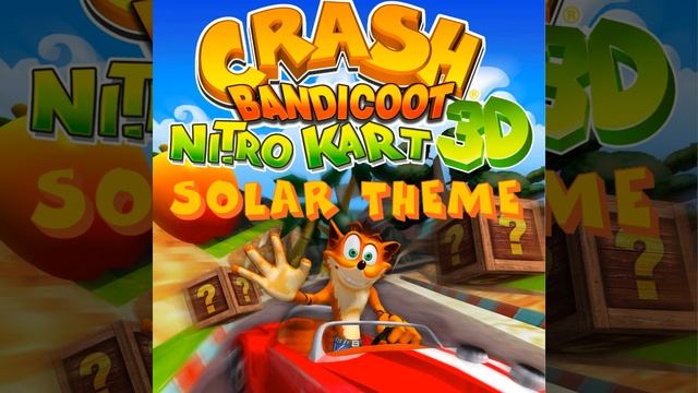 Crash Bandicoot Nitro Kart 3D MUSIC - Solar Theme смотреть онлайн