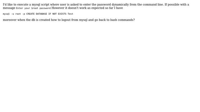 Unix & Linux: sh script for executing mysql script with entering pass смотреть онлайн