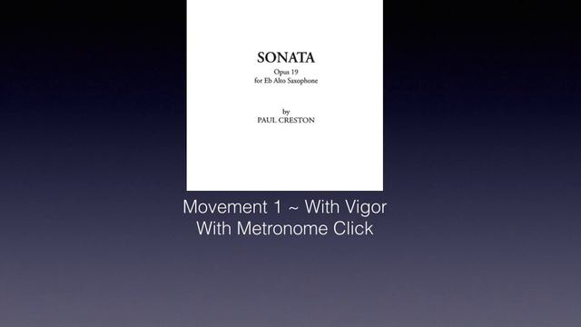Paul Creston Sonata for Alto Sax Op. 19 Mvt. 1 With Vigor Piano Accompaniment (with metronome click смотреть онлайн