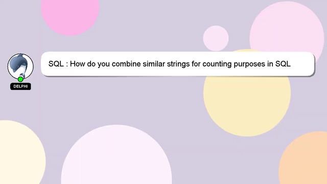 SQL : How do you combine similar strings for counting purposes in SQL Server смотреть онлайн