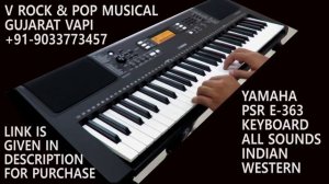 YAMAHA PSR E-363 SOUNDS ( V ROCK & POP MUSICAL VAPI)