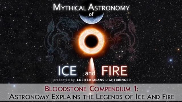 Bloodstone Compendium1: Astronomy Explains the Legends of Ice and Fire смотреть онлайн