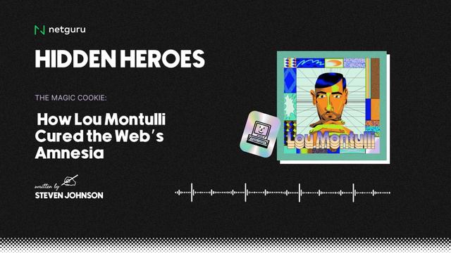 Hidden Heroes S01E03: The Magic Cookie: How Lou Montulli Cured the Web’s Amnesia смотреть онлайн