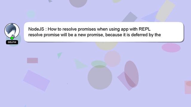 NodeJS : How to resolve promises when using app with REPL смотреть онлайн