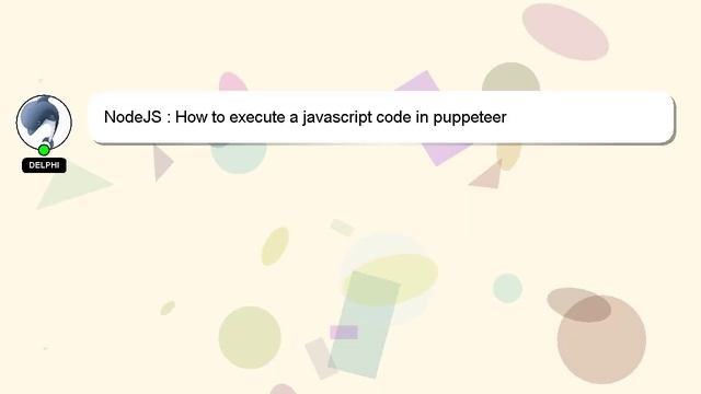 NodeJS : How to execute a javascript code in puppeteer смотреть онлайн