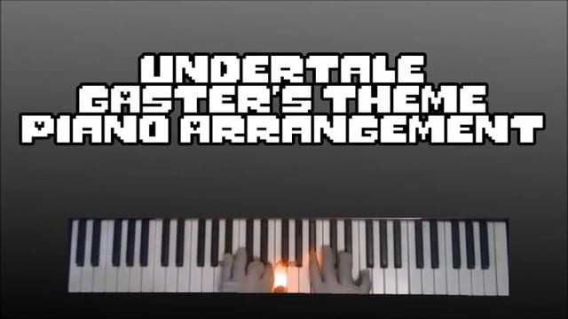 Gaster's Theme - Undertale Piano Arrangement смотреть онлайн