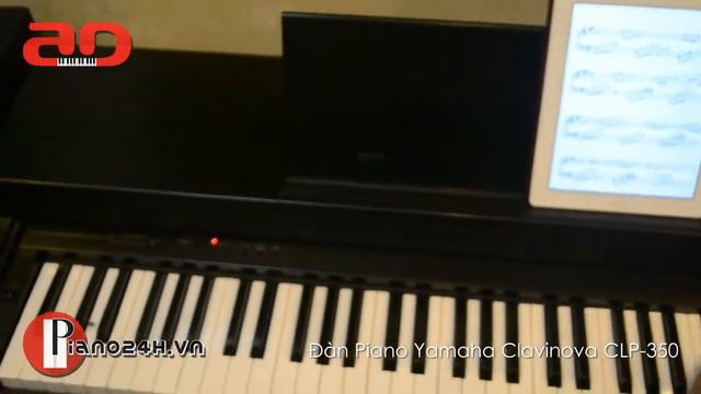 Piano Yamaha Clavinova CLP-350 - Demo đàn | Piano24h.vn смотреть онлайн